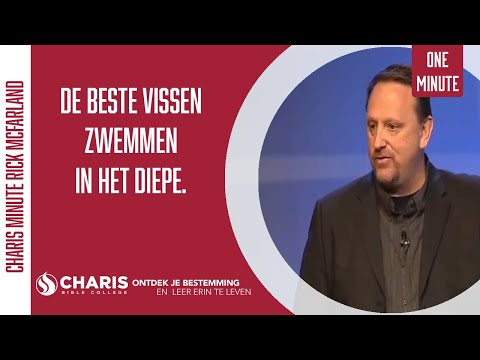 God roept jou naar het diepe! Charis Minute met Rick McFarland