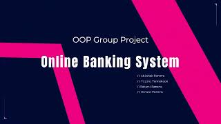 OOP Group Project Demo Part1( Online Banking System )