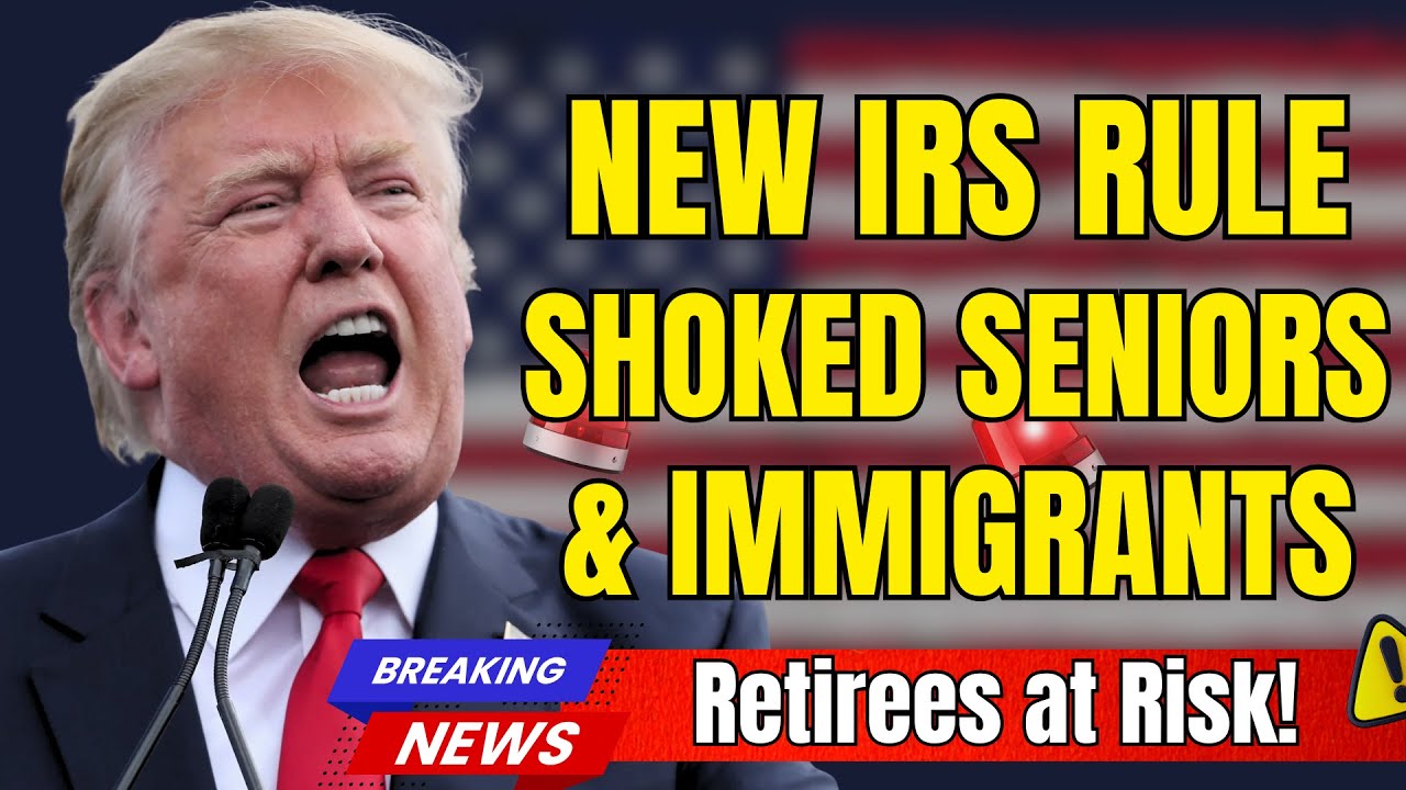 2026 IRS Rule: Seniors & Immigrants Must Report This or Face Penalties