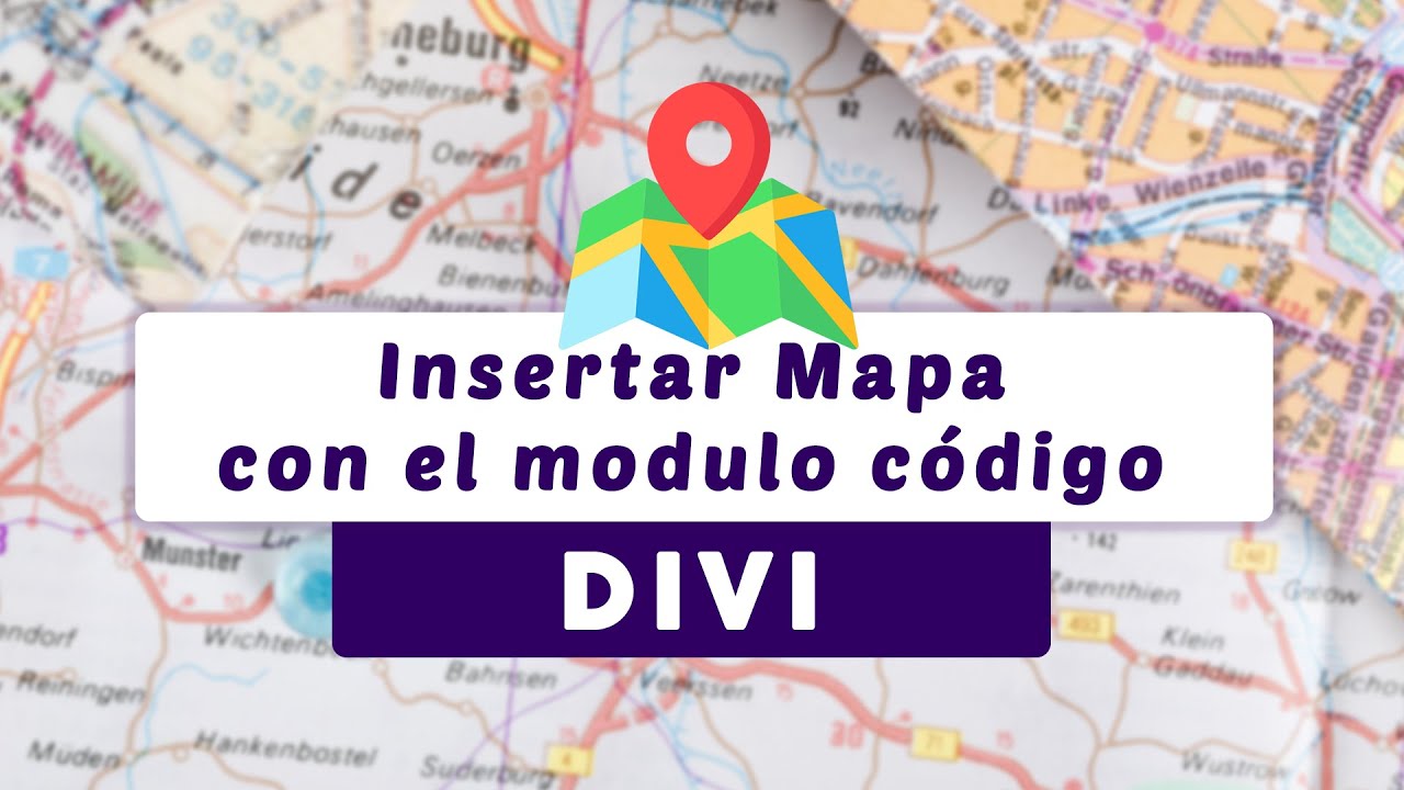 Insertar un mapa de google en DIVI 4 usando el modulo código - YouTube