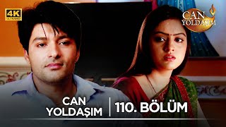 Can Yoldaşım Hint Dizisi 110. Bölüm K7