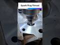 Spark plug thread #machinery #amazing #machine #shorts #youtubeshorts