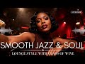 (NO MID-ROLL ADS) Smooth Jazz &amp; Soul 2026 | Elegant Lounge Vibes with Warm Sax Instrumental Music