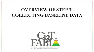 Overview of Step 3: Collecting Baseline Data