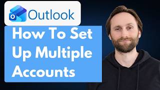 Set Up Multiple Email Accounts Using Microsoft Outlook [Full Guide 2026]