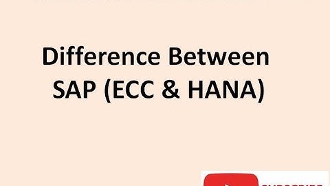 Difference Between SAP (ECC & HANA)