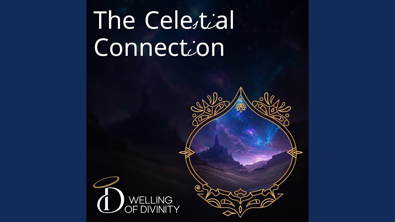 The Celestial Connection (963 Hertz)