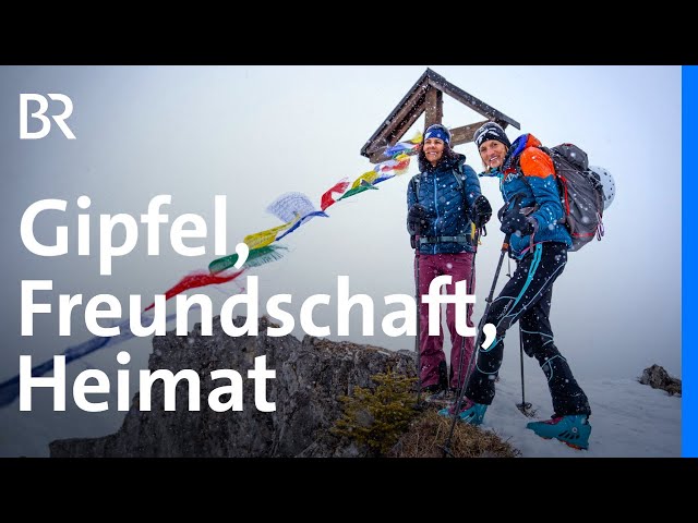 Bergsteigen, Freundschaft, Heimat: Unterwegs zwischen 8000ern und Alpen | Bergauf-Bergab | BR