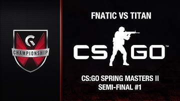 Fnatic vs Titan - GC