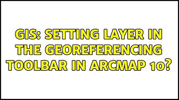 GIS: Setting Layer in the Georeferencing ToolBar in arcMap 10? (2 Solutions!!)