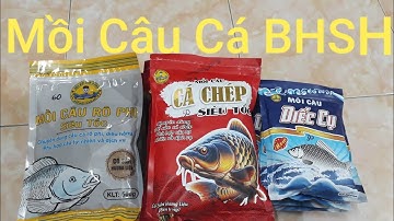 MỒI CÂU CÁ BHSH – Mồi Câu Siêu Tốc Cho Cá Chép, Rô Phi, Diếc Cụ | Hương Liệu Tự Nhiên Hiệu Quả Cao