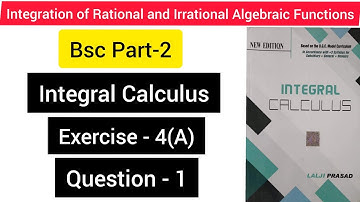 Integral Calculus Exercise 4A Solution Question 1 Video Bsc Part 2 lalji prasad | Integral Calculus