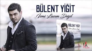 Bülent Yiğit   İsmi Lazım Değil  Resimi