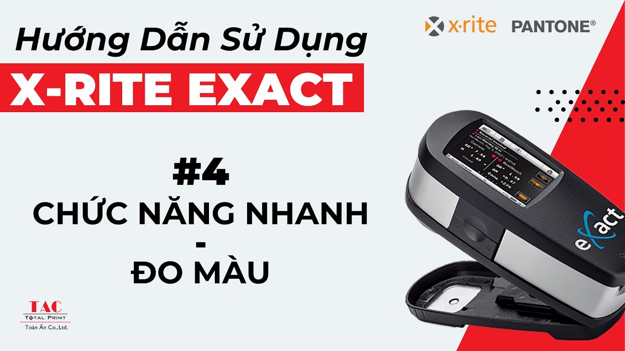 HDSD eXact 1: Chức Năng Nhanh - Đo Màu