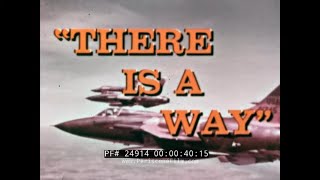 U.S. AIR FORCE " THERE IS A WAY "   F-105 THUNDERCHIEF IN VIETNAM WAR   KORAT AFB  PART I   24914