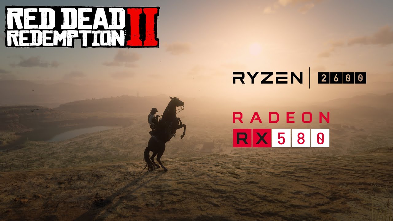 Red Dead Redemption 2 RX 580 8GB Ryzen 5 2600 Benchmark Best