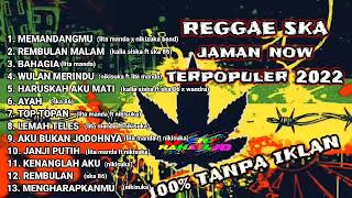 reggae ska full album terpopuler lita manda x nikisuka x ska 86 x kalia siska