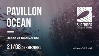 Pavillon Océan -  Océan et Biodiversité