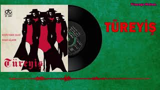 Türeyiş - Kanar Ağlarım 1973 (Orjinal Plak Kaydı)