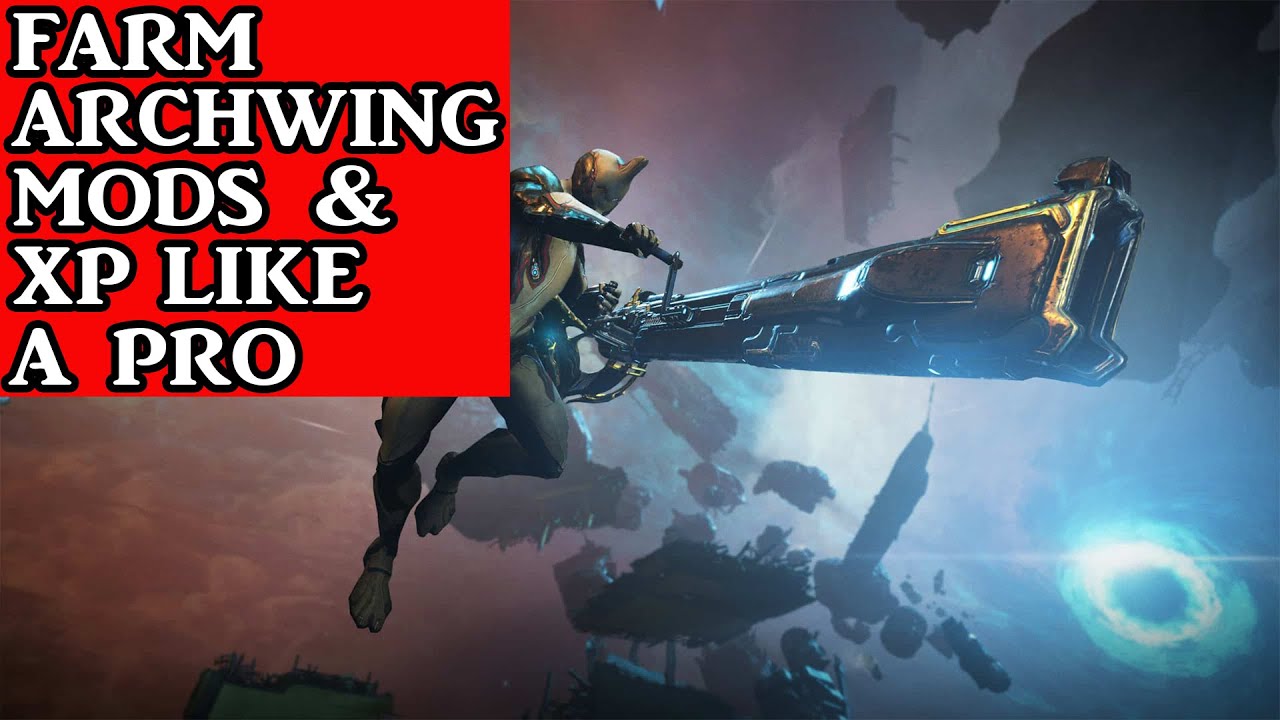 Warframe How to Level Up Your Archwing & Farm their Mods YouTube