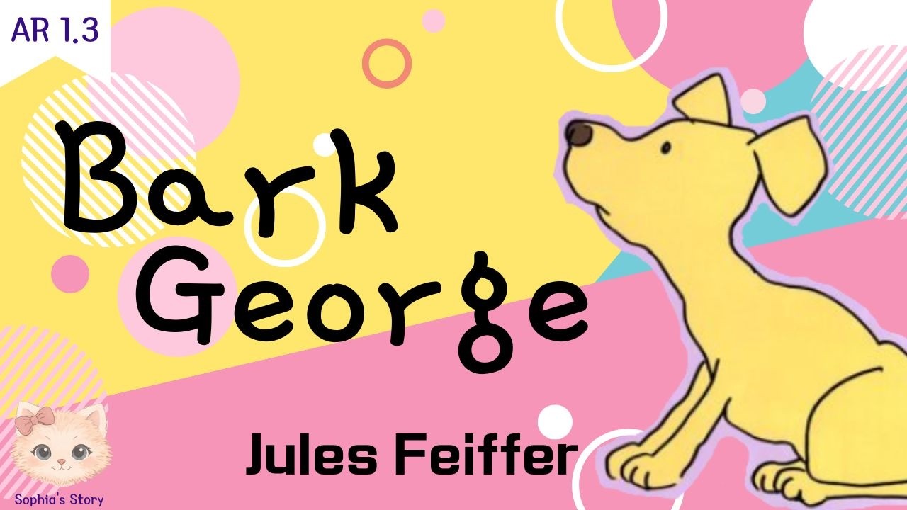 209 Bark e Jules Feiffer音声絵本 Bark, George. Jules Feiffer | Read Aloud | Funny Kids Story