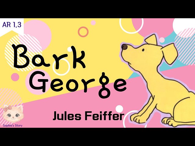 Bark, George. Jules Feiffer | Read Aloud | Funny Kids Story