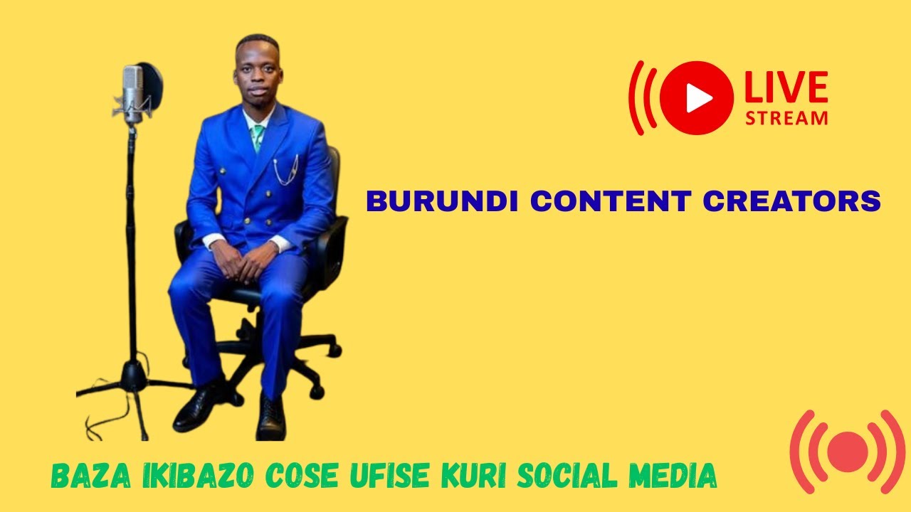 BURUNDI CONTENT CREATORS IS LIVE