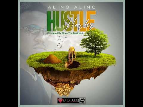 Alino Alino - Hustle Harder (official audio)