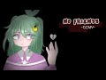 『 GCMV 』• No Friends • By : Sara