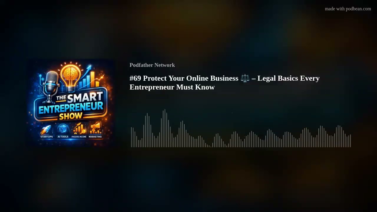 #69 Protect Your Online Business ⚖️ – Legal Basics Every Entrepreneur Must Know #69 Protect Your Online Business ⚖️ – Legal Basics Every Entrepreneur Must Know