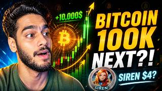 Bitcoin biggest breakout 100k$ next ? | Siren coin price prediction | will siren coin go to 4$ ?
