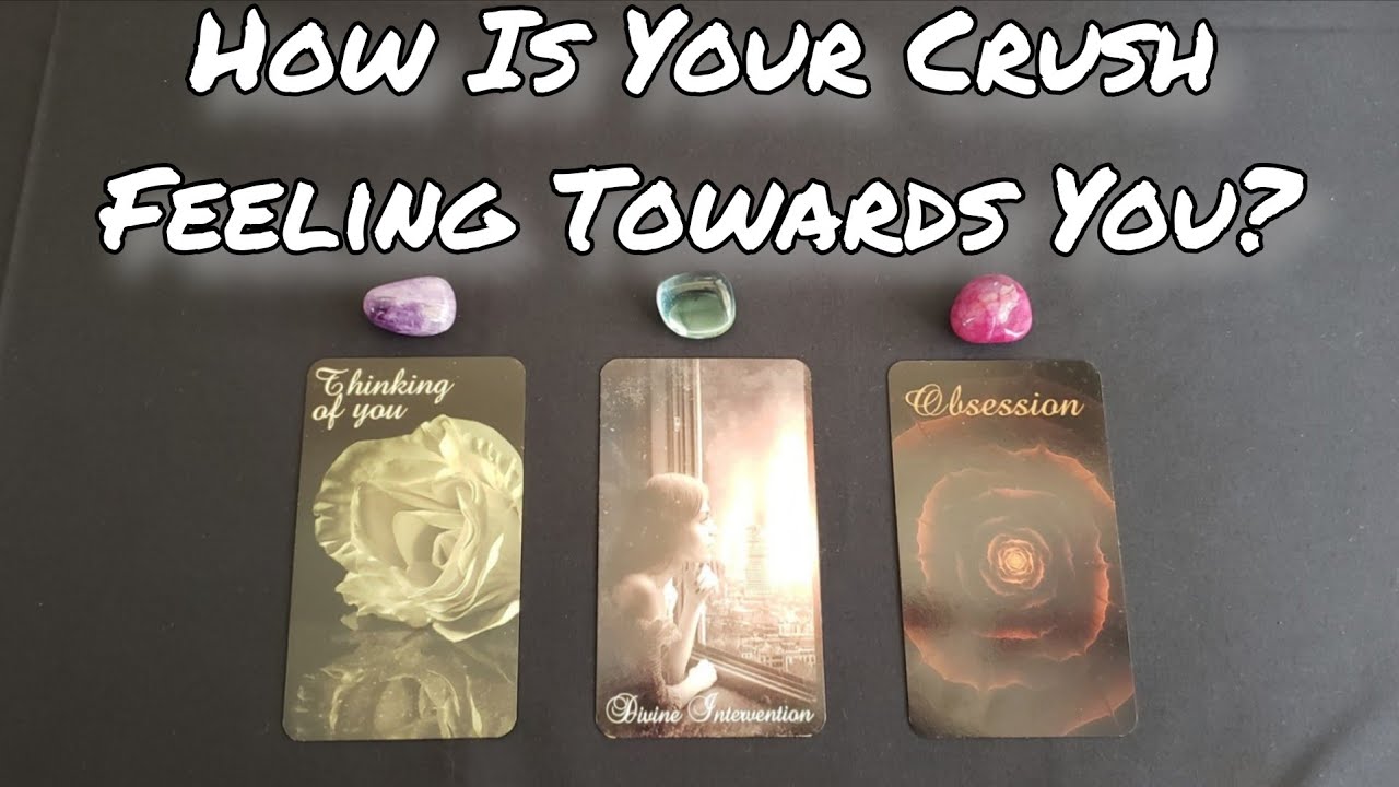 💕🥴 How Is Your Crush Feeling Towards You? Pick A Card Love Reading 