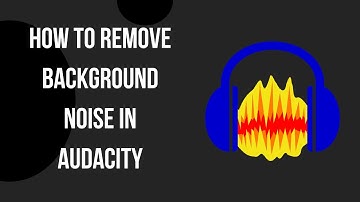 How To Remove Background Noise In Audacity (Easy Method)