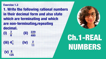Rational numbers in decimal form & state which are terminating & non terminating,repeating decimal