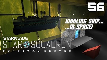 StarMade: STAR SQUADRON - 56 - "Interstellar Whaler"