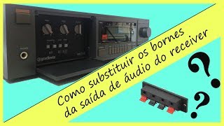 Como trocar os bornes das saídas de áudio do receiver - Substituição de peças