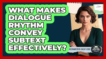 What Makes Dialogue Rhythm Convey Subtext Effectively? - Screenwriter