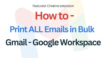 How to - Print all email messages in bulk? - Gmail Google Workspace