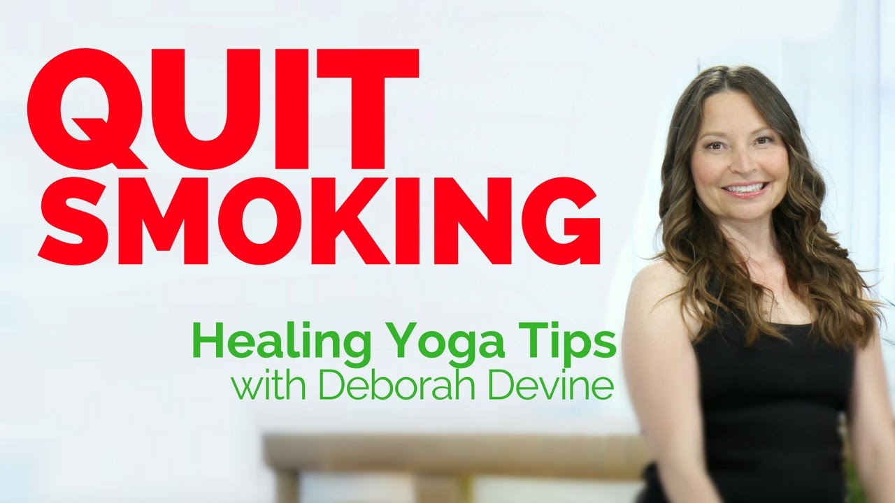 Healing Yoga isode Quit Smoking Tips YouTube