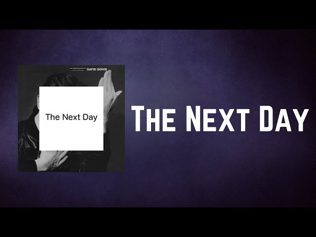 David Bowie - The Next Day (Lyrics) - YouTube