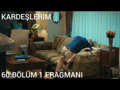 Kardeşlerim 60.Bölüm 1.Fragmanı