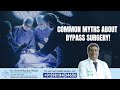 Common Myths About Bypass Surgery I Dr Dinesh Kumar Mittal