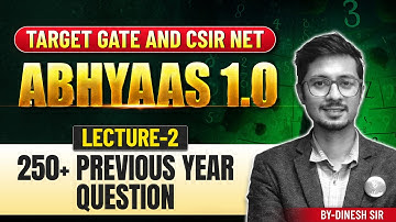 250+ Previous Year Question | Target GATE & CSIR NET | Abhyaas 1.0 | Lec-02 | IFAS