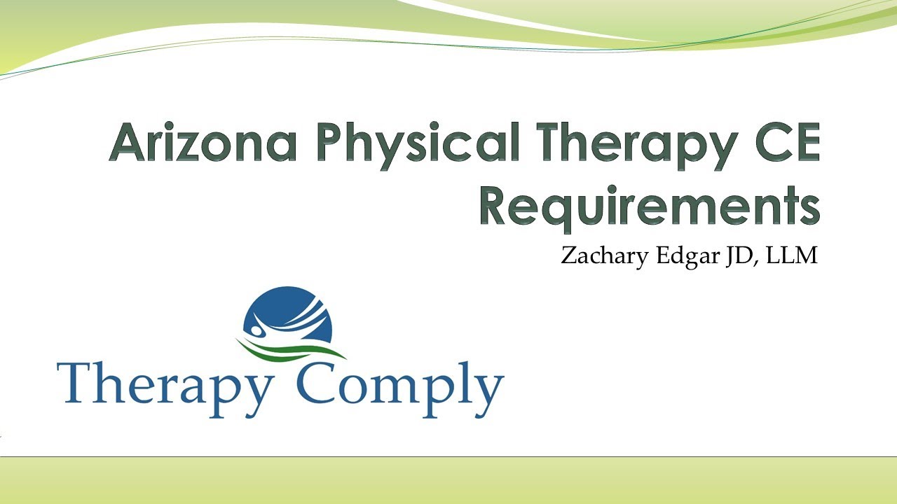 Arizona Physical Therapy Continuing Education Requirements YouTube