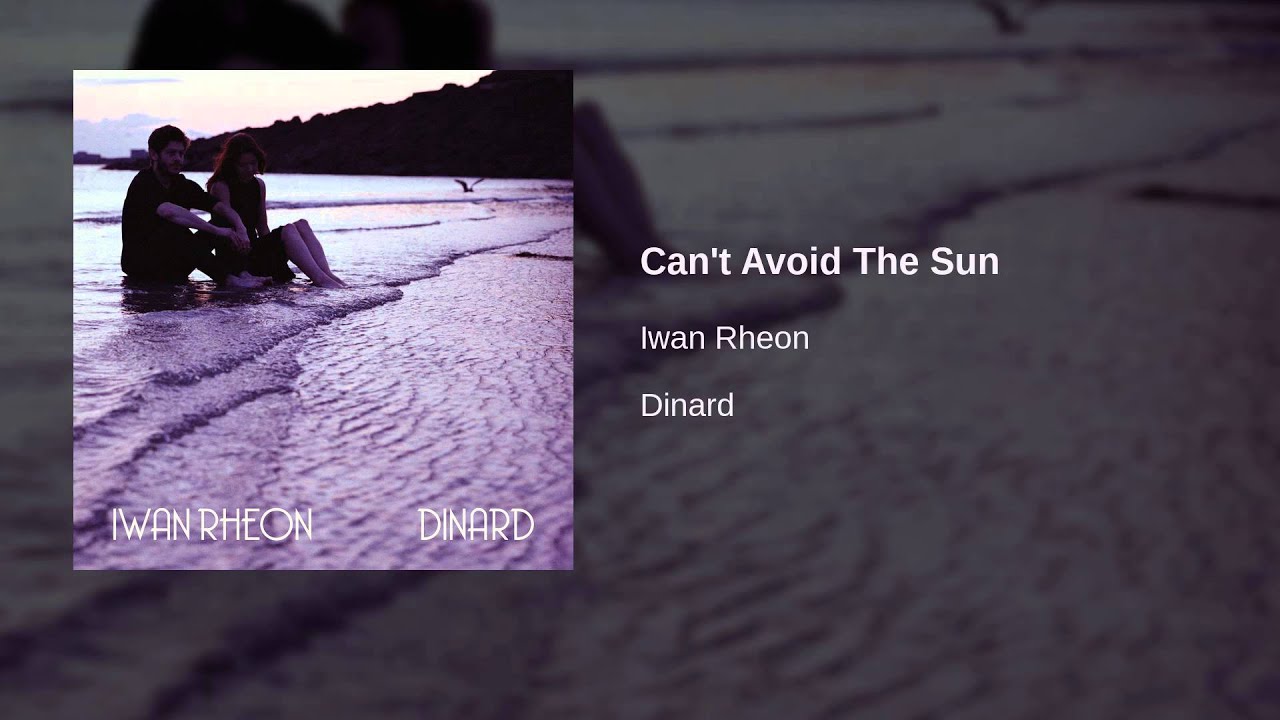 Watch Iwan Rheon - Can't Avoid The Sun | Official Audio on YouTube Watch Iwan Rheon - Can't Avoid The Sun | Official Audio on YouTube