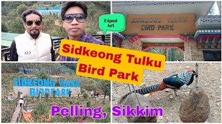 Sidkeong Tulku Bird Park Pelling | Pelling West Sikkim | @BipulArt