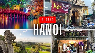 Hanoi in 4 Days: The 7:30 AM Rule (Vietnam Itinerary)