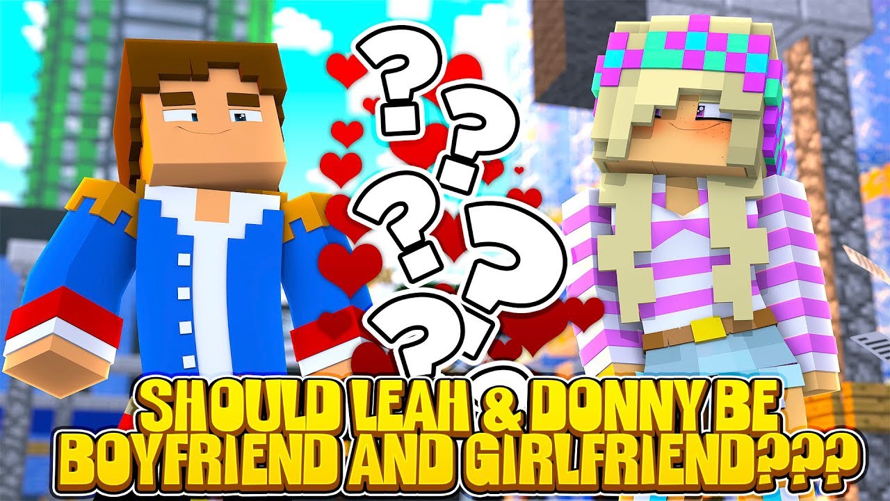 Minecraft SHOULD LITTLE LEAH & LITTLE DONNY BE BOYFRIEND AND GIRLFRIEND???