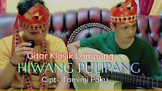 Download Lagu Lagu Klasik Lampung Top || HIWANG PULIPANG Cipt: Tamimi Paku || @ziapaku9132 \u0026 Alhuda MP3 Download Lagu Lagu Klasik Lampung Top || HIWANG PULIPANG Cipt: Tamimi Paku || @ziapaku9132 \u0026 Alhuda MP3