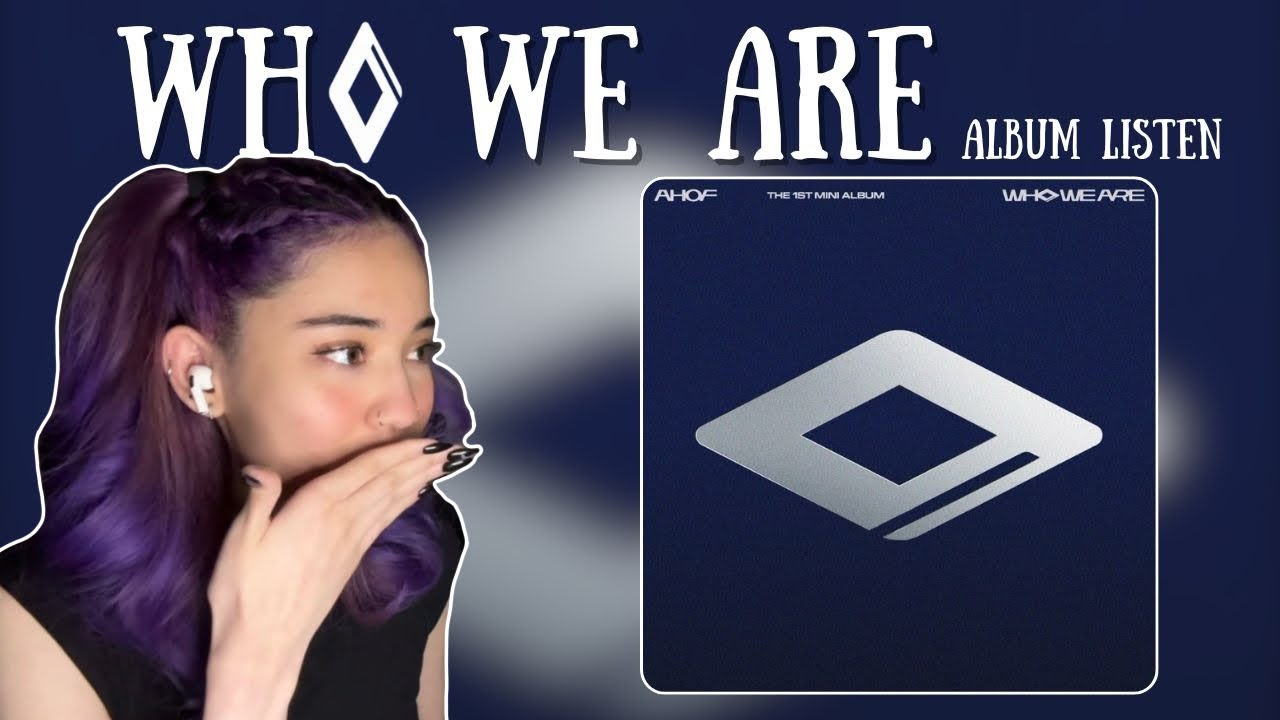 AHOF (아홉) | 'WHO WE ARE' ALBUM LISTEN | REACTION *FELT LIKE INCOMPLETED WAS MADE FOR ME*
